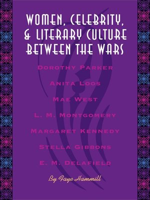 cover image of Women, Celebrity, and Literary Culture between the Wars